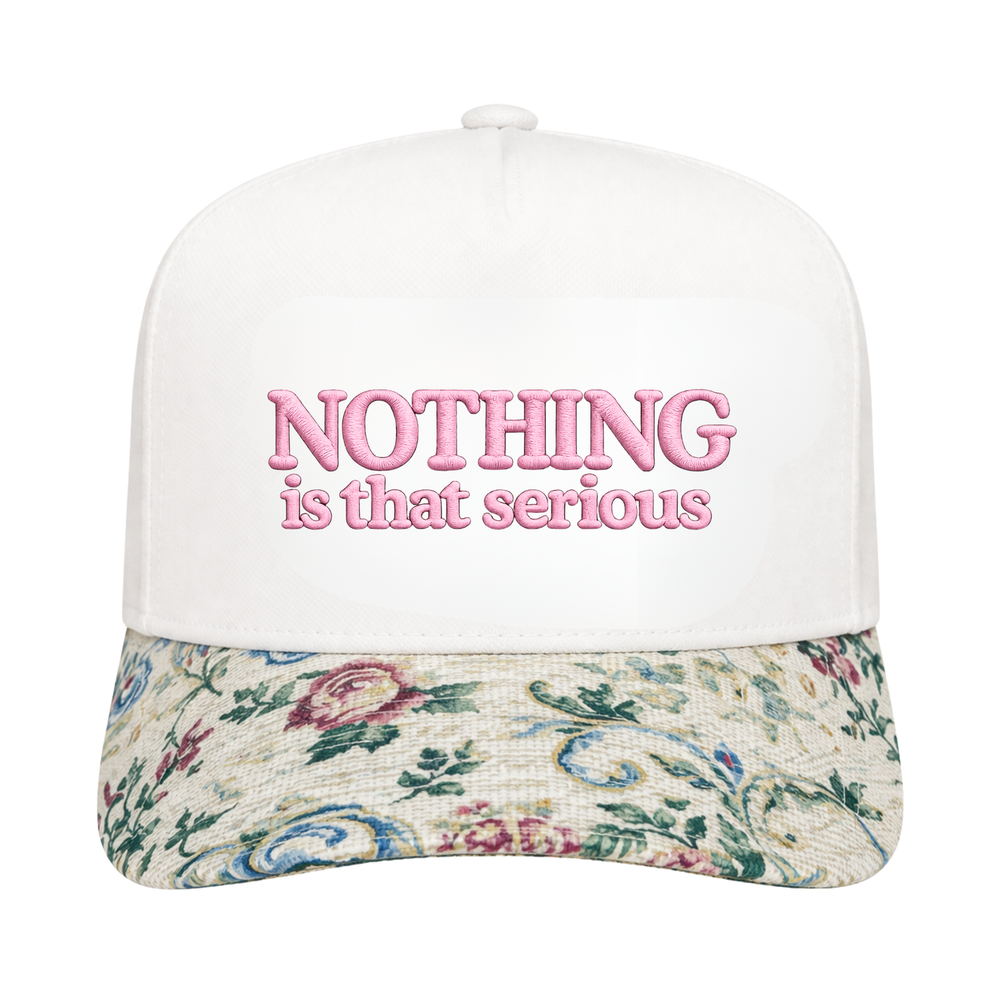 NOTHING IS THAT SERIOUS FLORAL BRIM TRUCKER HAT