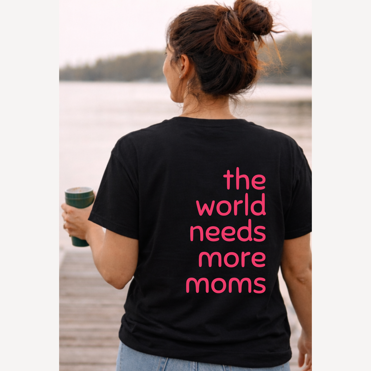 The world needs more moms