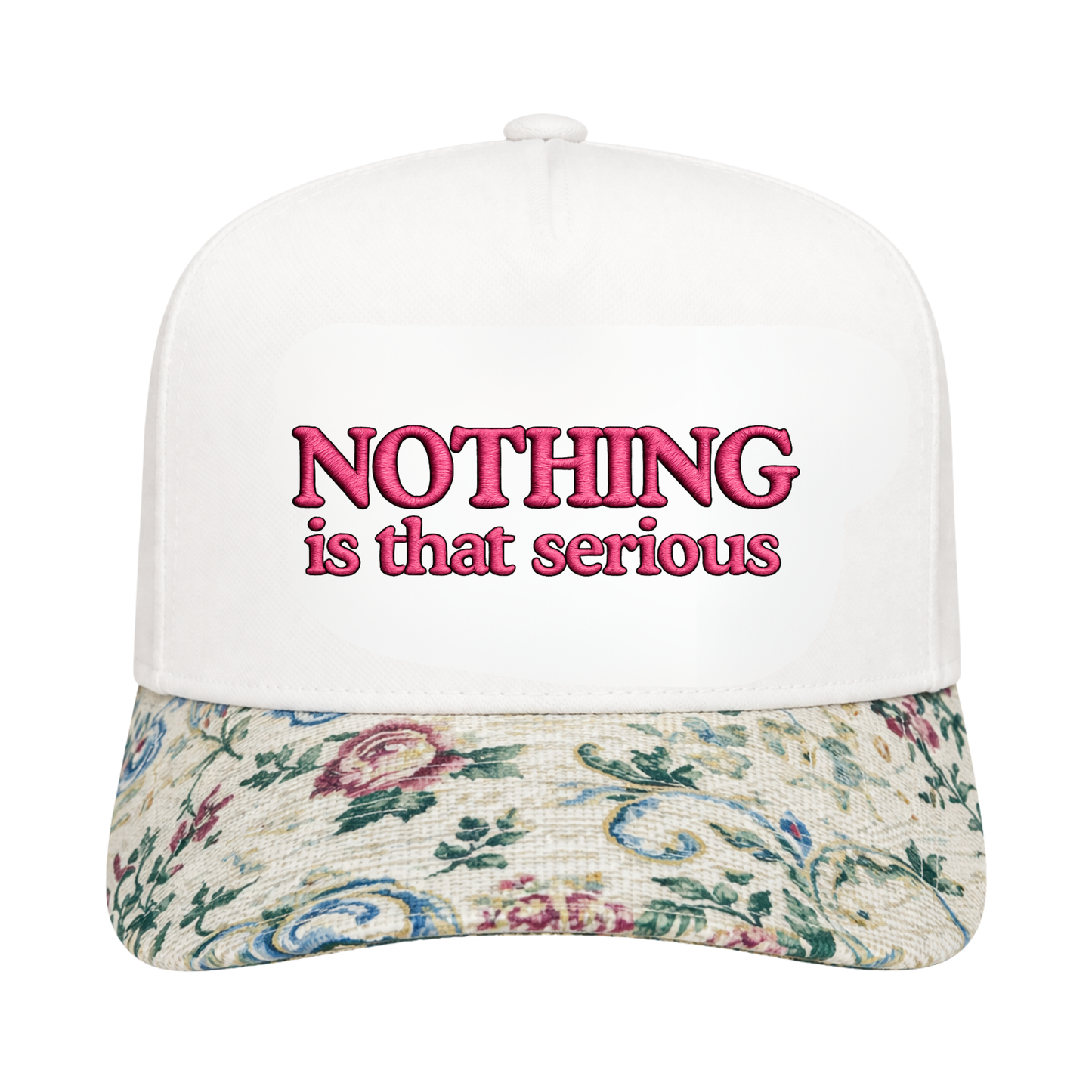 NOTHING IS THAT SERIOUS FLORAL BRIM TRUCKER HAT