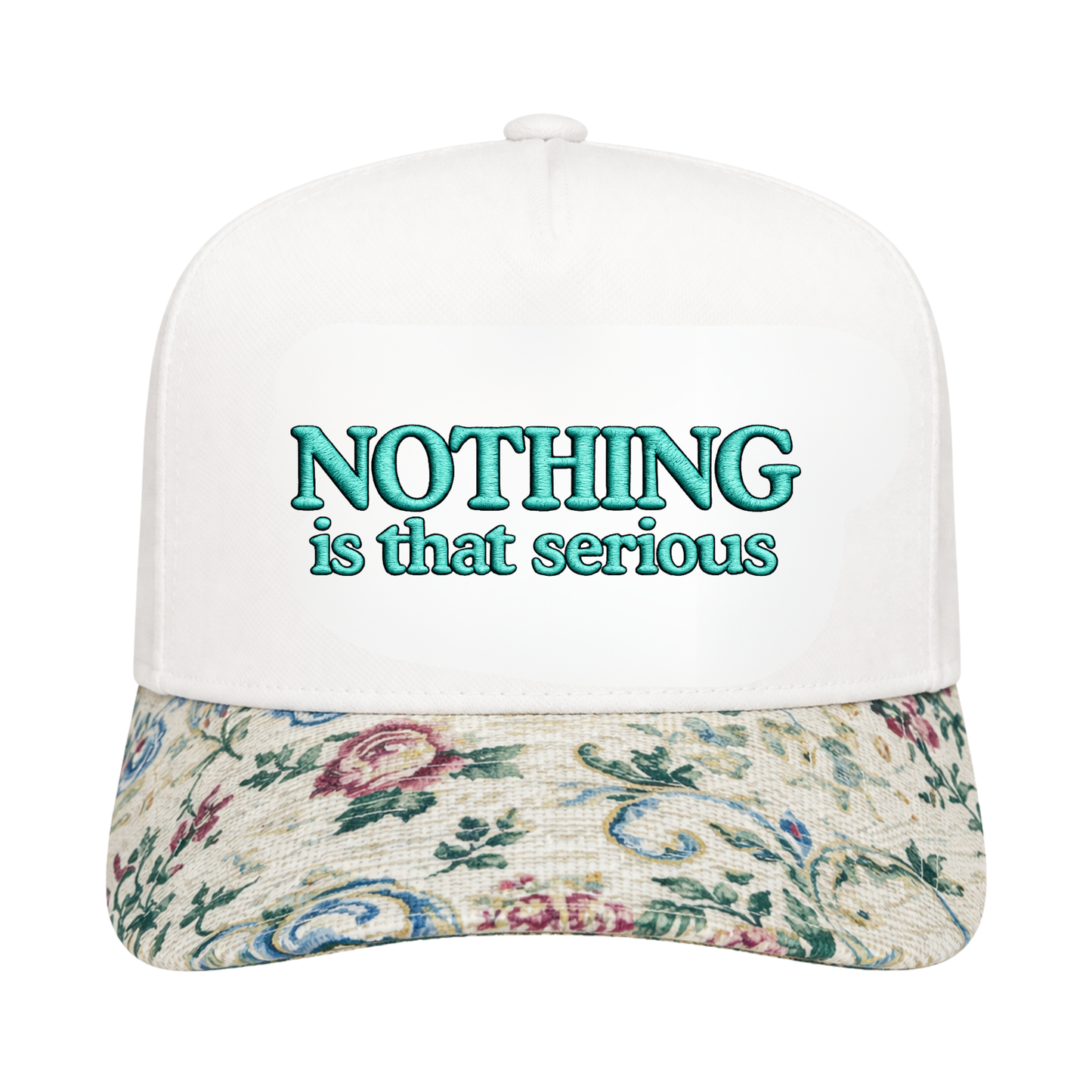NOTHING IS THAT SERIOUS FLORAL BRIM TRUCKER HAT