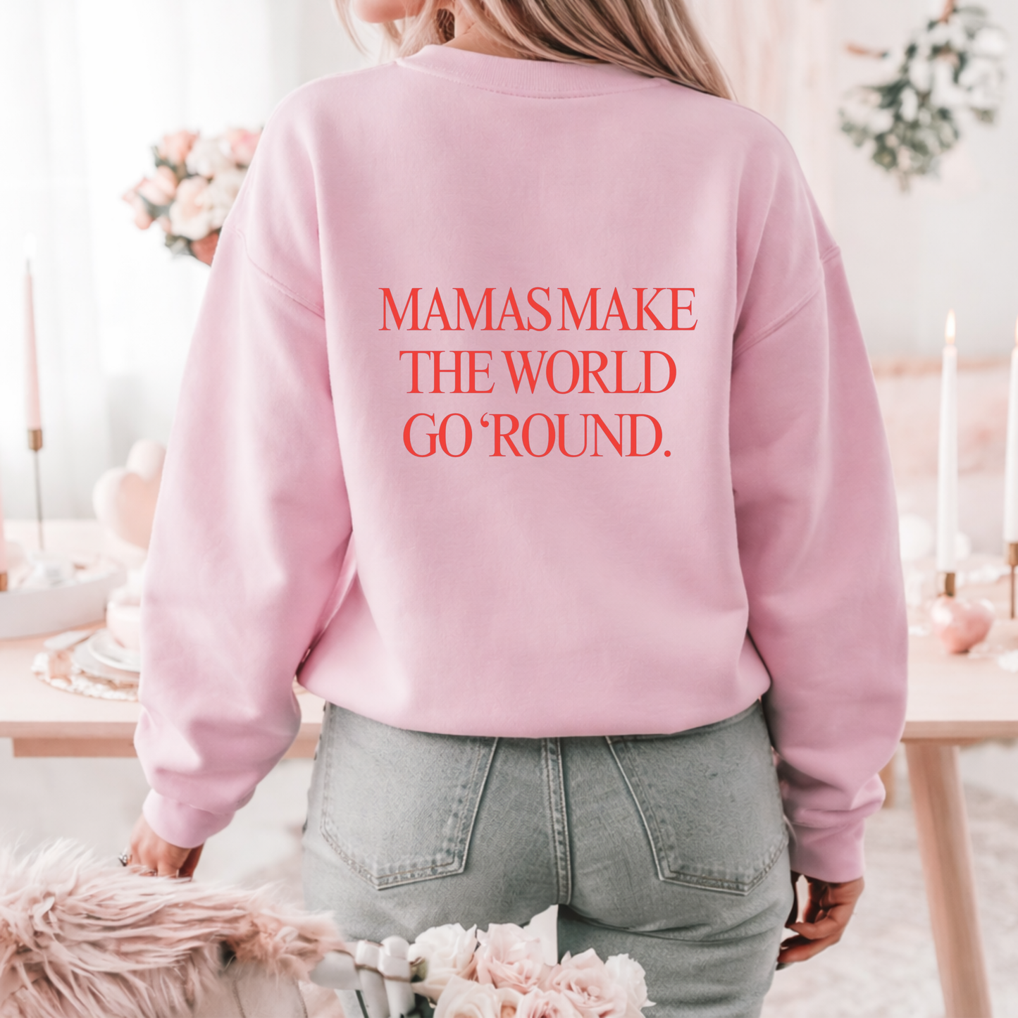 Mama's Make the World Go 'Round Sweater