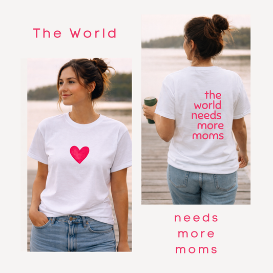 The world needs more moms