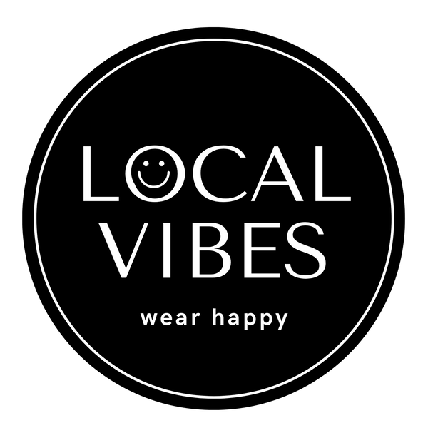 Local Vibes - Wear Happy